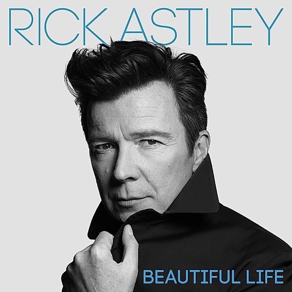 Beautiful Life (Deluxe Edition), Rick Astley