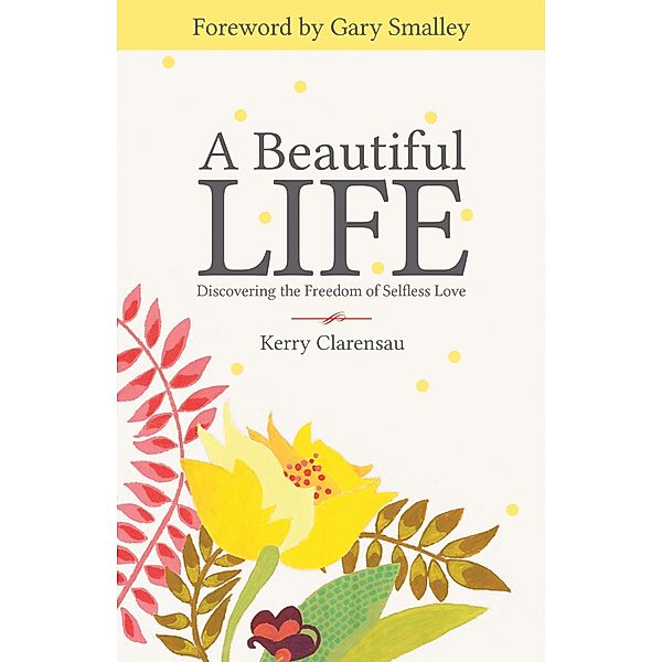 Beautiful Life / Influence Resources, Kerry Clarensau