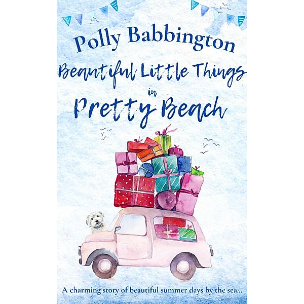 Beautiful Little Things in Pretty Beach, Polly Babbington