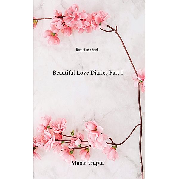Beautiful Love Diaries Part 1, Mansi Gupta