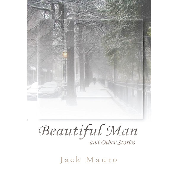 Beautiful Man, Jack Mauro