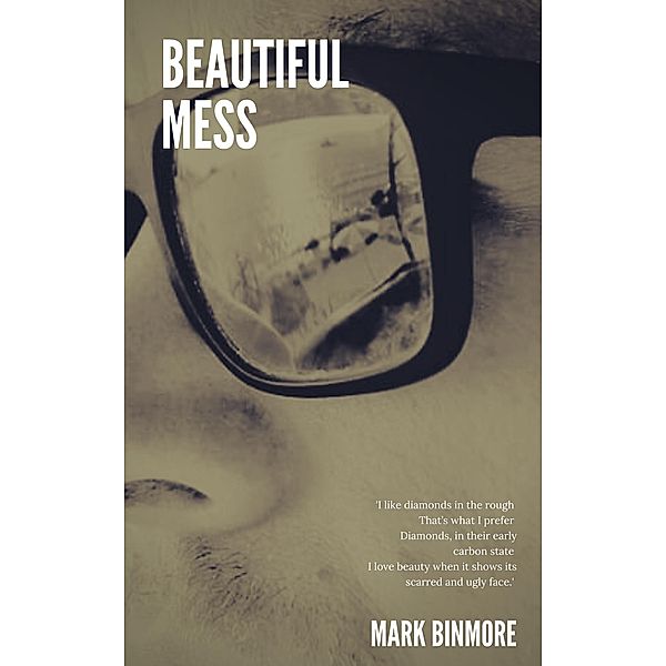 Beautiful Mess, Mark Binmore