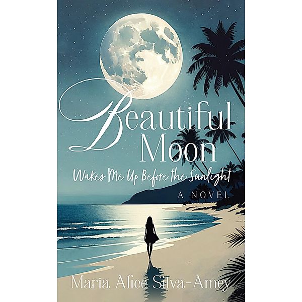 Beautiful Moon, Maria Alice Silva-Amey