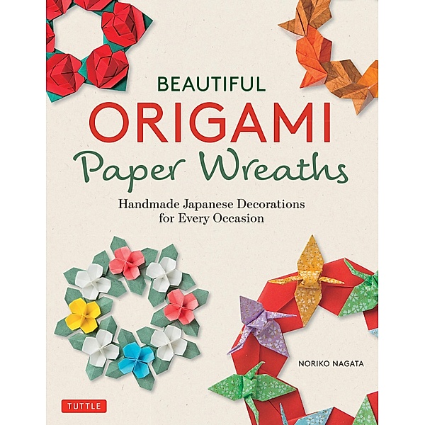 Beautiful Origami Paper Wreaths, Noriko Nagata