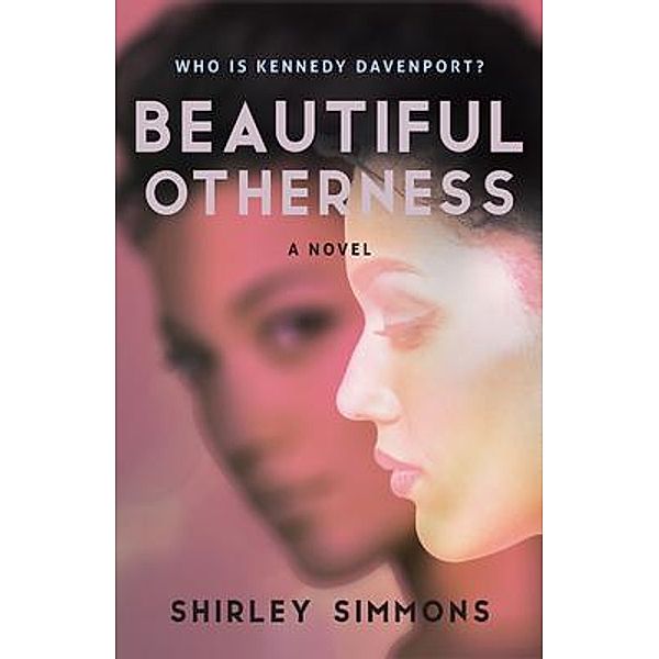 Beautiful Otherness / Shirley B Simmons, Shirley Simmons