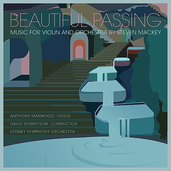 Beautiful Passing (Music For Violin & Orchestra), Anthony Marwood, Robertson, Sydney Symphony Orch.