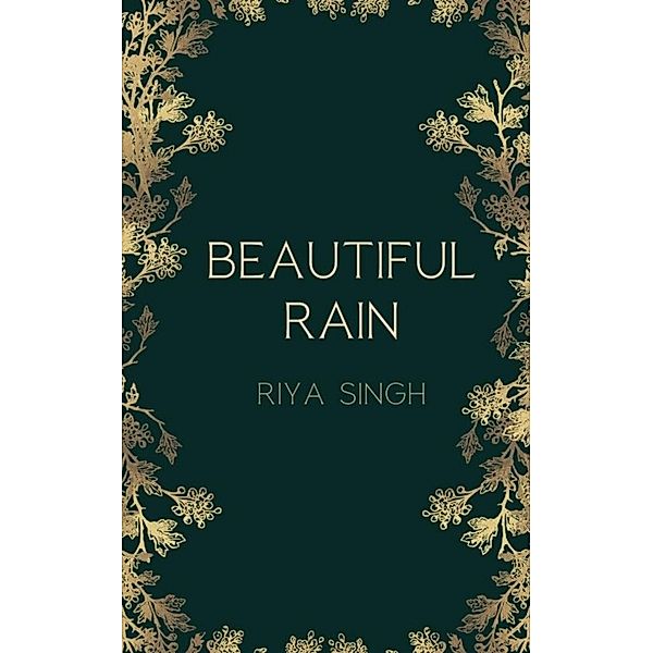 Beautiful Rain, Riya Singh