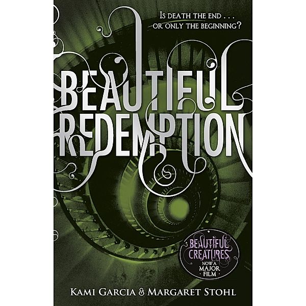Beautiful Redemption (Book 4) / Beautiful Creatures, Kami Garcia, Margaret Stohl