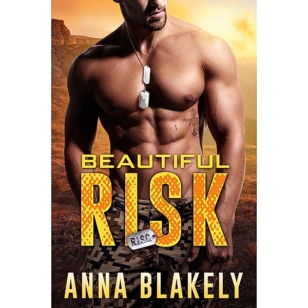 Beautiful Risk (R.I.S.C., #3) / R.I.S.C., Anna Blakely