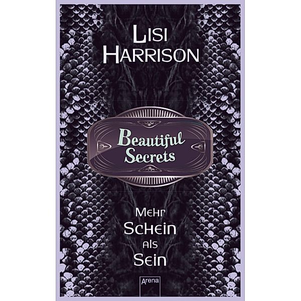 Beautiful Secrets (3). Mehr Schein als Sein, Lisi Harrison