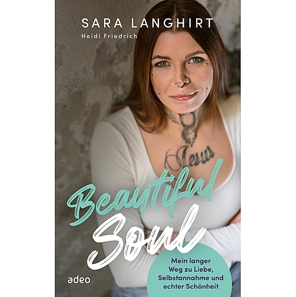 Beautiful Soul, Sara Langhirt, Heidi Friedrich