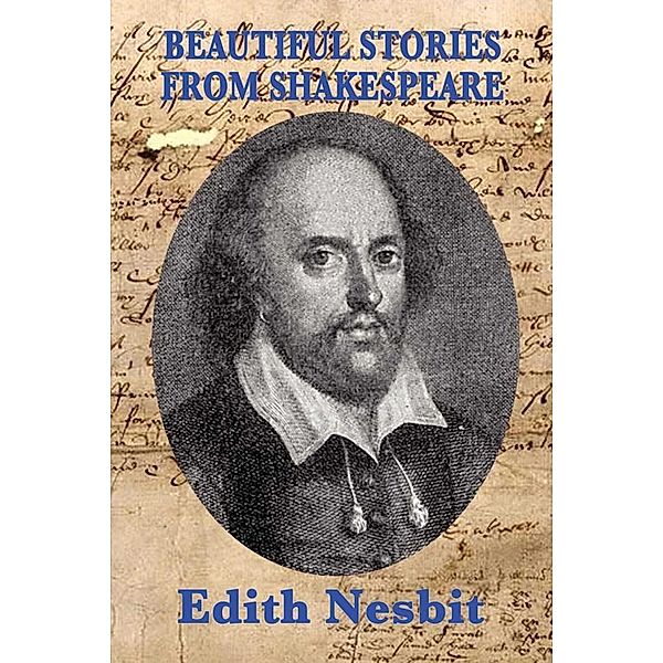 Beautiful Stories From Shakespeare, Edith Nesbit