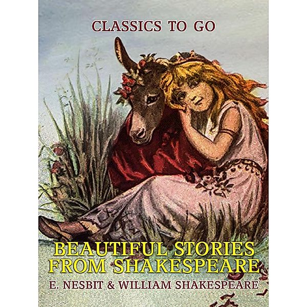 Beautiful Stories from Shakespeare, E. Nesbit