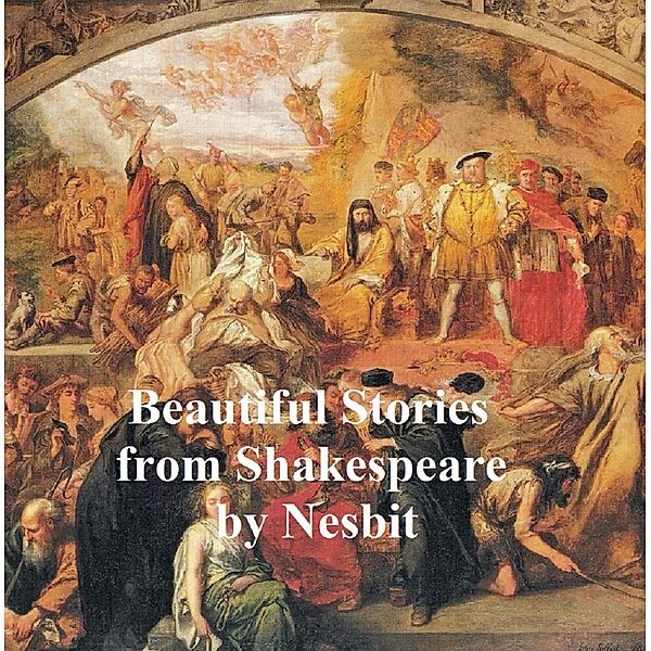 Beautiful Stories from Shakespeare / nesbit.jpg, Edith Nesbit