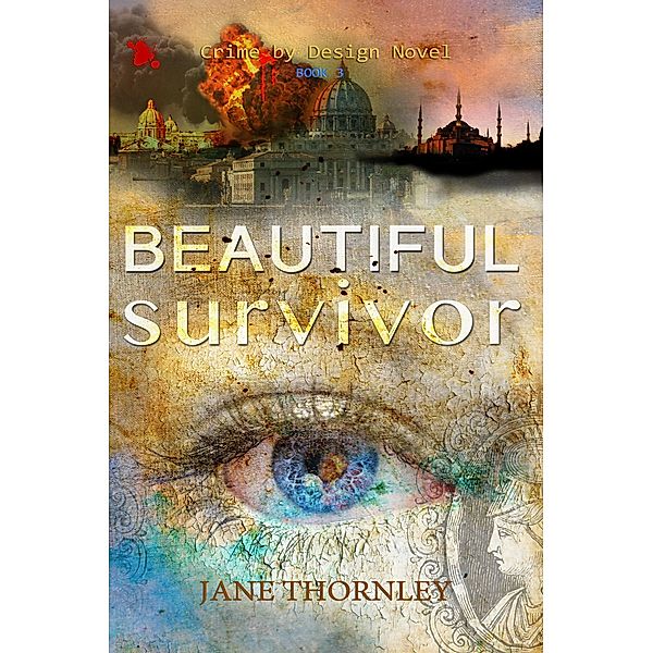 Beautiful Survivor, Crime by Design book 3, Jane Thornley