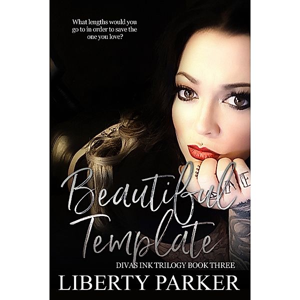 Beautiful Template (Diva's Ink, #3) / Diva's Ink, Liberty Parker