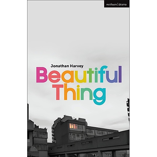 Beautiful Thing / Modern Plays, Jonathan Harvey