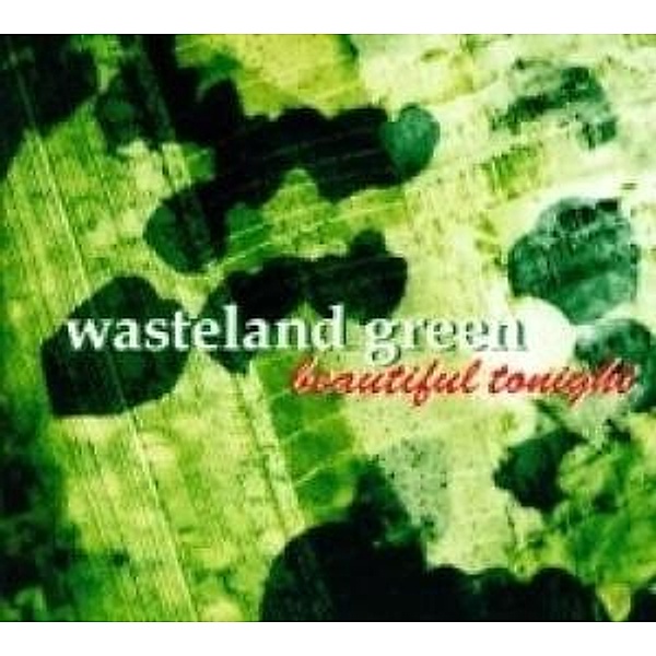 Beautiful Tonight, Wasteland Green