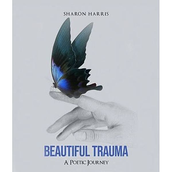 Beautiful Trauma, Sharon Harris