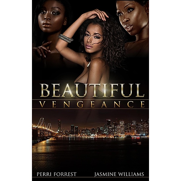 Beautiful Vengeance, Perri Forrest, Jasmine Williams