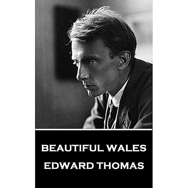 Beautiful Wales, Edward Thomas