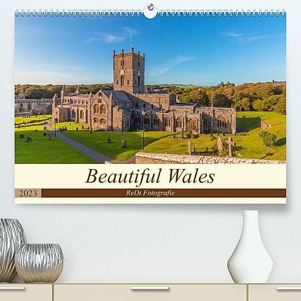 Beautiful Wales (Premium, hochwertiger DIN A2 Wandkalender 2023, Kunstdruck in Hochglanz), ReDi Fotografie
