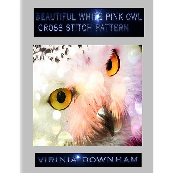 Beautiful White Pink Owl Cross Stitch Pattern, Virinia Downham