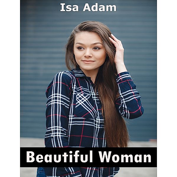 Beautiful Woman, Isa Adam