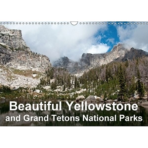 Beautiful Yellowstone and Grand Tetons National Parks (Wall Calendar 2017 DIN A3 Landscape), Borg Enders