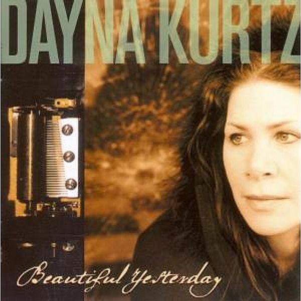 Beautiful Yesterday, Dayna Kurtz