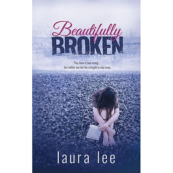 Beautifully Broken, Laura Lee