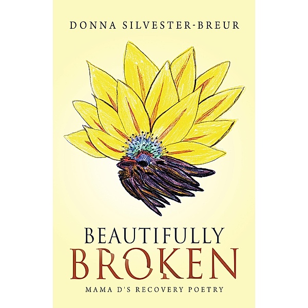 Beautifully Broken, Donna Silvester-Breur