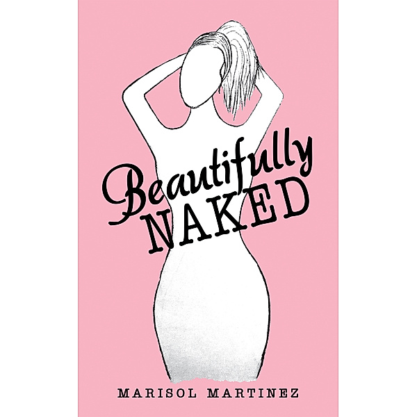 Beautifully Naked, Marisol Martinez