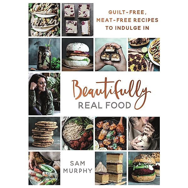 Beautifully Real Food, Sam Murphy