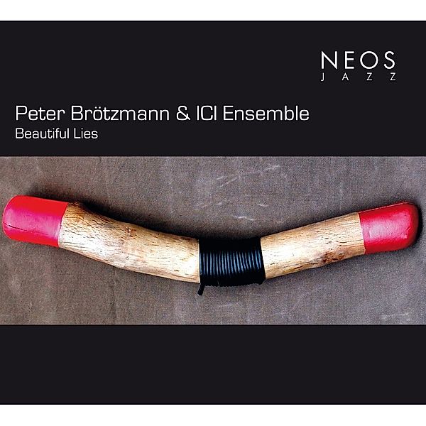 Beautifuls Lies, Peter Broetzmann, Ici Ensemble