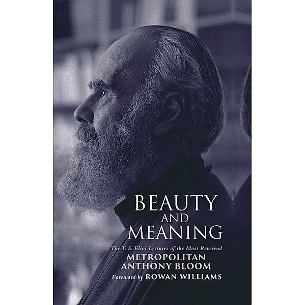 Beauty and Meaning, Metropolitan Anthony Bloom