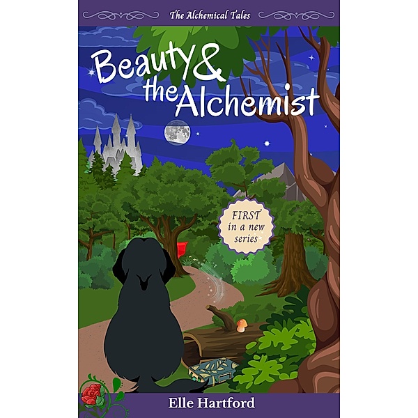 Beauty and the Alchemist, 2nd ed. (The Alchemical Tales, #1) / The Alchemical Tales, Elle Hartford