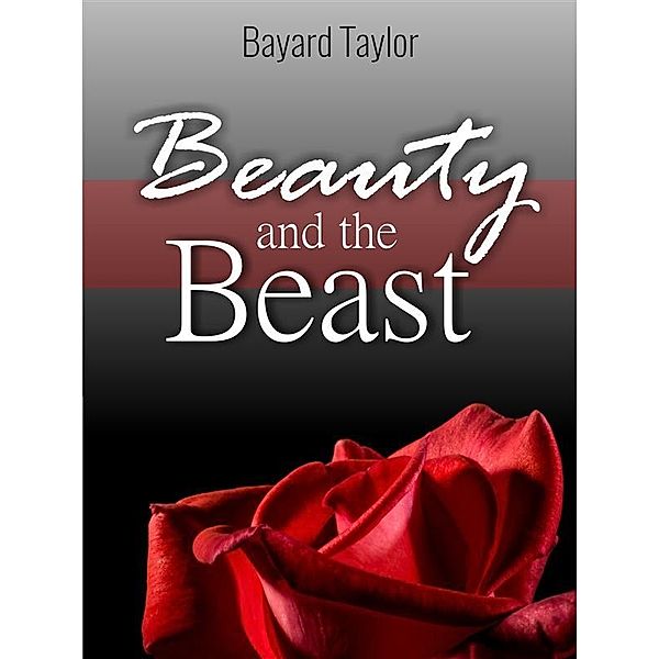 Beauty and the Beast, Bayard Taylor