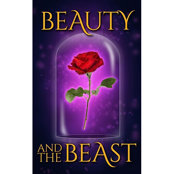 Beauty and the Beast, Jeanne-Marie Leprince De Beaumont