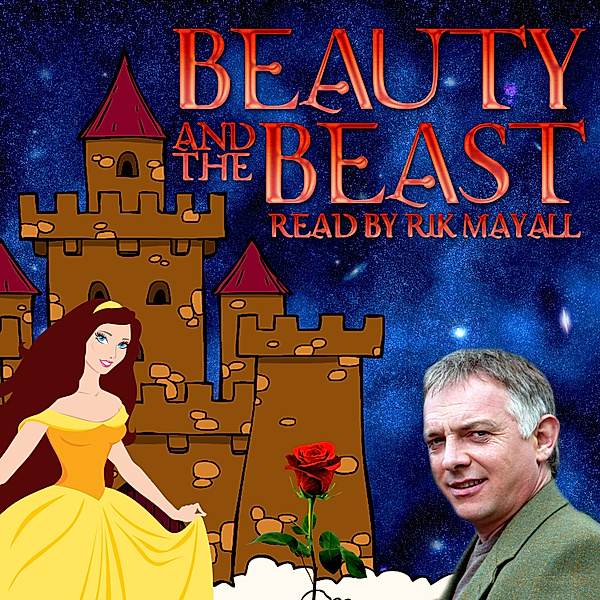 Beauty and The Beast, Jeanne-Marie Leprince de Beaumont, Mike Bennett, Gabrielle-Suzanne Barbot De Villeneuve