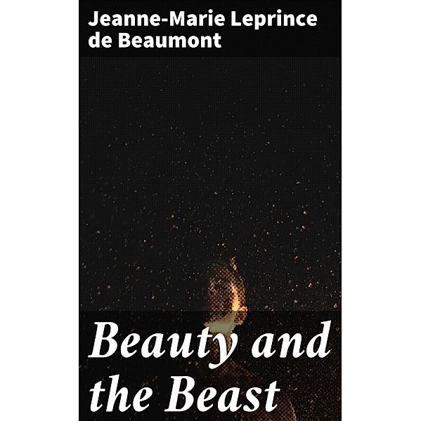Beauty and the Beast, Jeanne-Marie Leprince de Beaumont