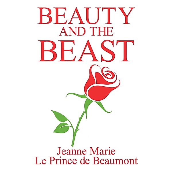 Beauty and the Beast, Jeanne-Marie Leprince deBeaumont