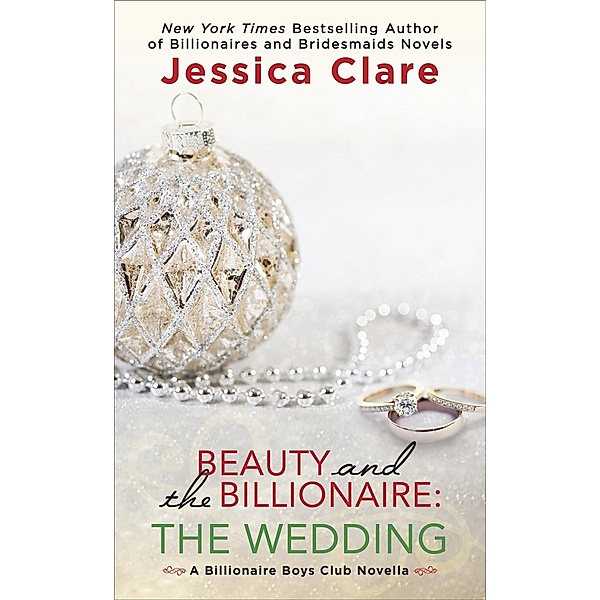 Beauty and the Billionaire: The Wedding / Billionaire Boys Club, Jessica Clare