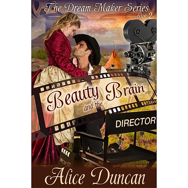 Beauty and the Brain (The Dream Maker Series, Book 2), Alice Duncan