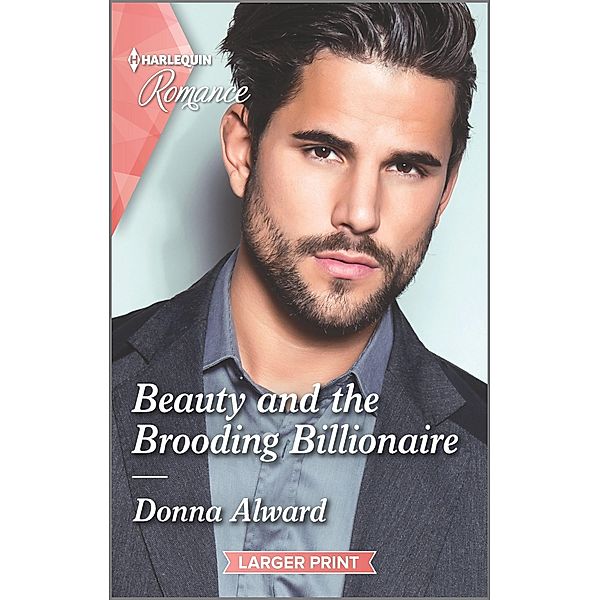 Beauty and the Brooding Billionaire / South Shore Billionaires Bd.2, Donna Alward