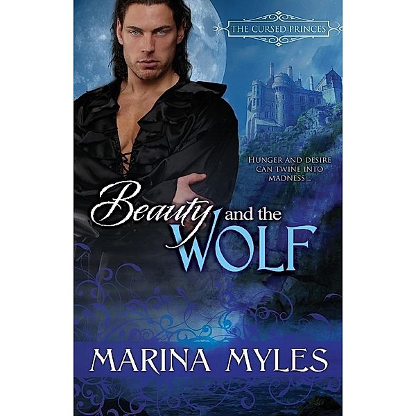 Beauty and the Wolf / The Cursed Princes Bd.1, Marina Myles