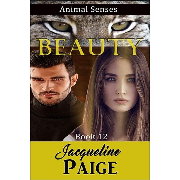 Beauty (Animal Senses, #12) / Animal Senses, Jacqueline Paige