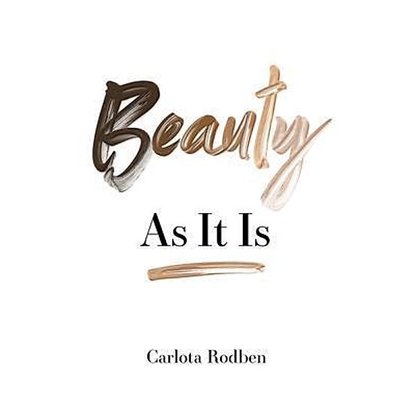 Beauty As It Is, Carlota Rodben