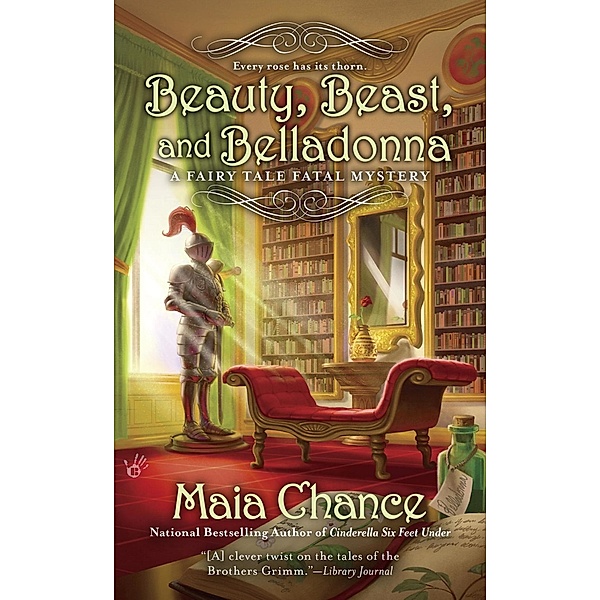 Beauty, Beast, and Belladonna / A Fairy Tale Fatal Mystery Bd.3, Maia Chance