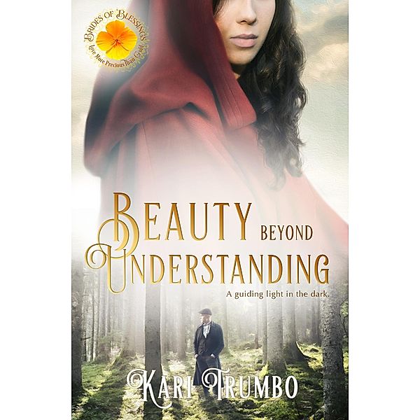 Beauty Beyond Understanding (Brides of Blessings, #10) / Brides of Blessings, Kari Trumbo